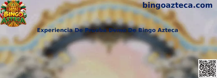 Experiencia de prueba demo de Bingo Azteca con interfaz temática de bingo digital