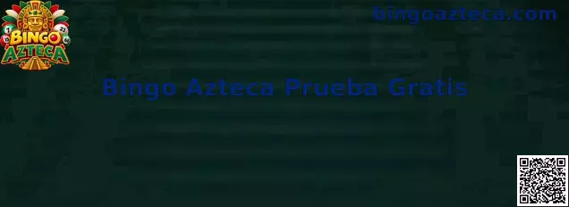 Bingo Azteca Prueba Gratis