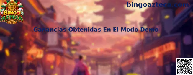 Guía de Bingo Azteca sobre ganancias obtenidas en el modo demo