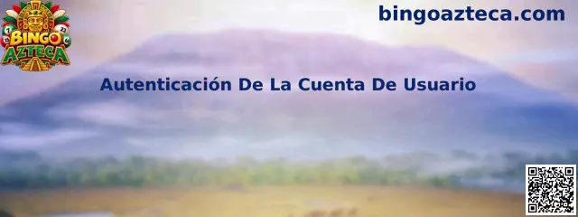 Proceso de Autenticación De La Cuenta De Usuario en Bingo Azteca