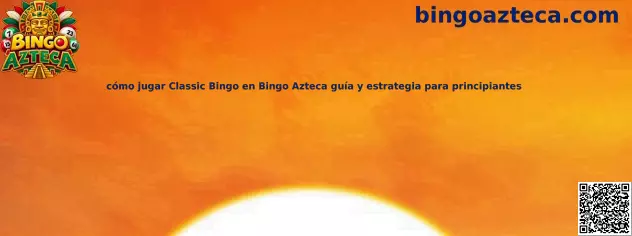 Cómo jugar Classic Bingo en Bingo Azteca