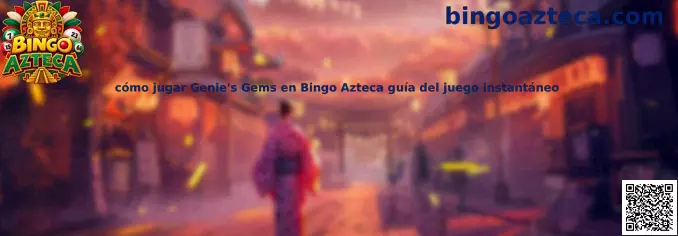 Imagen ilustrativa de Genie's Gems para la guía del juego instantáneo en Bingo Azteca