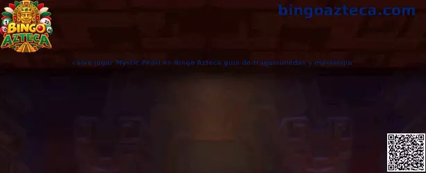 Guía para jugar Mystic Pearl en Bingo Azteca