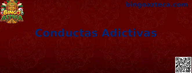 Guía de Bingo Azteca para reconocer y prevenir conductas adictivas relacionadas con las apuestas