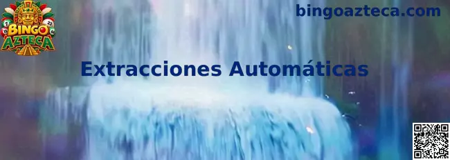 Extracciones Automáticas en Bingo Azteca