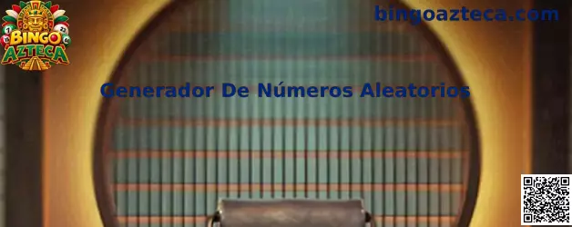 Generador de números aleatorios para explicar la selección independiente de números en Bingo Azteca