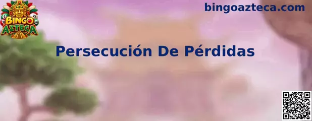 Persecución De Pérdidas en Bingo Azteca