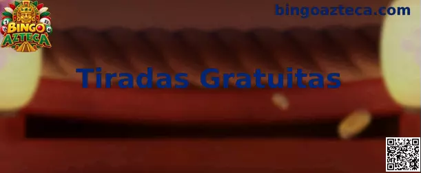 Guía de Tiradas Gratuitas de Bingo Azteca