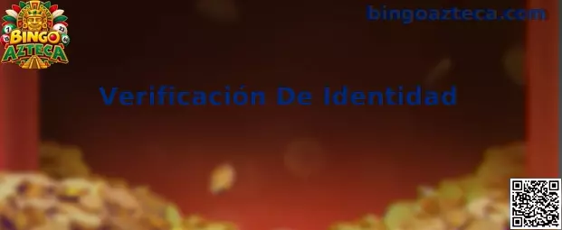 Guía de Verificación de Identidad KYC de Bingo Azteca en México